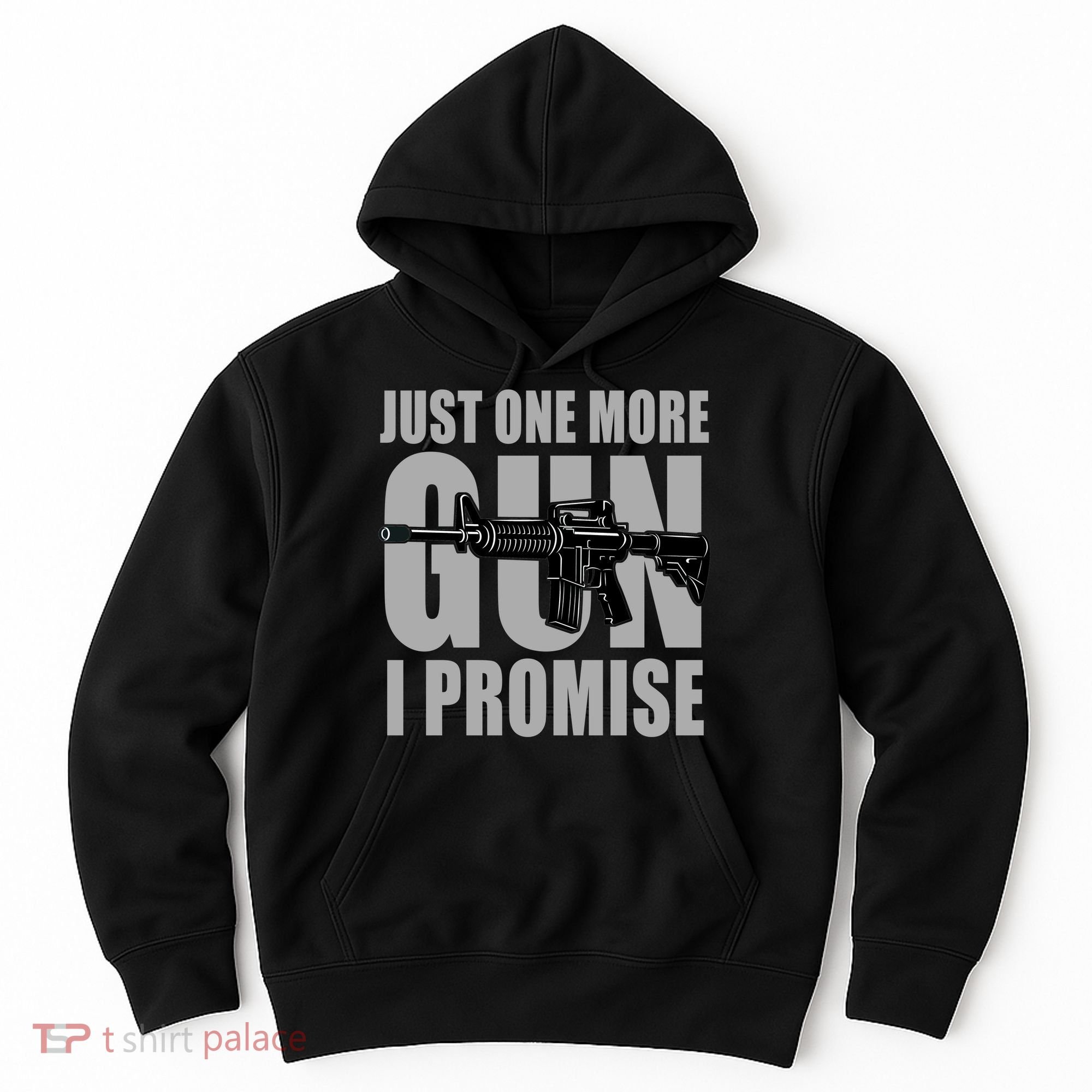 Just one more gun I promise Hoodie