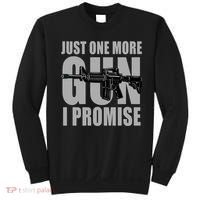 Just one more gun I promise Sweatshirt thumb 0