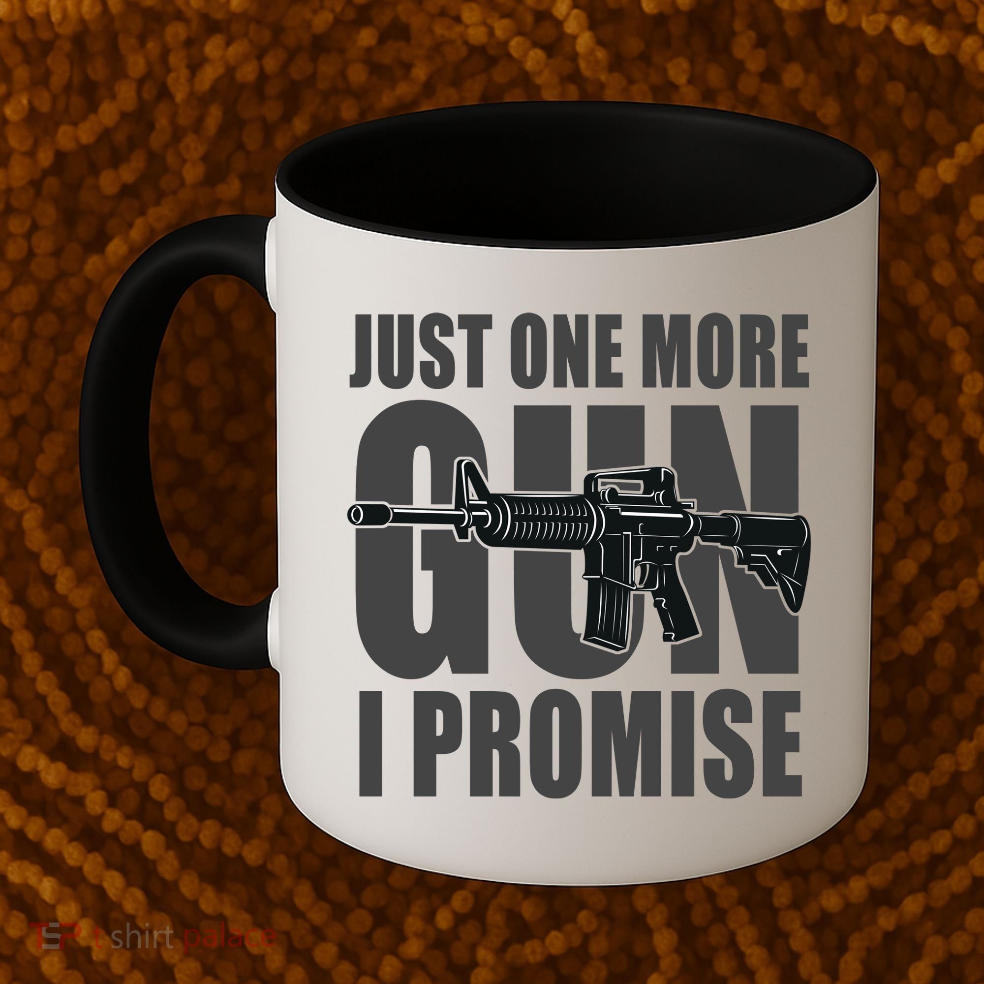 Just one more gun I promise Coffee Mug