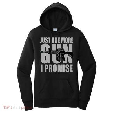 Just one more gun I promise Women's Hoodie