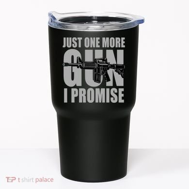 Just one more gun I promise Tumbler