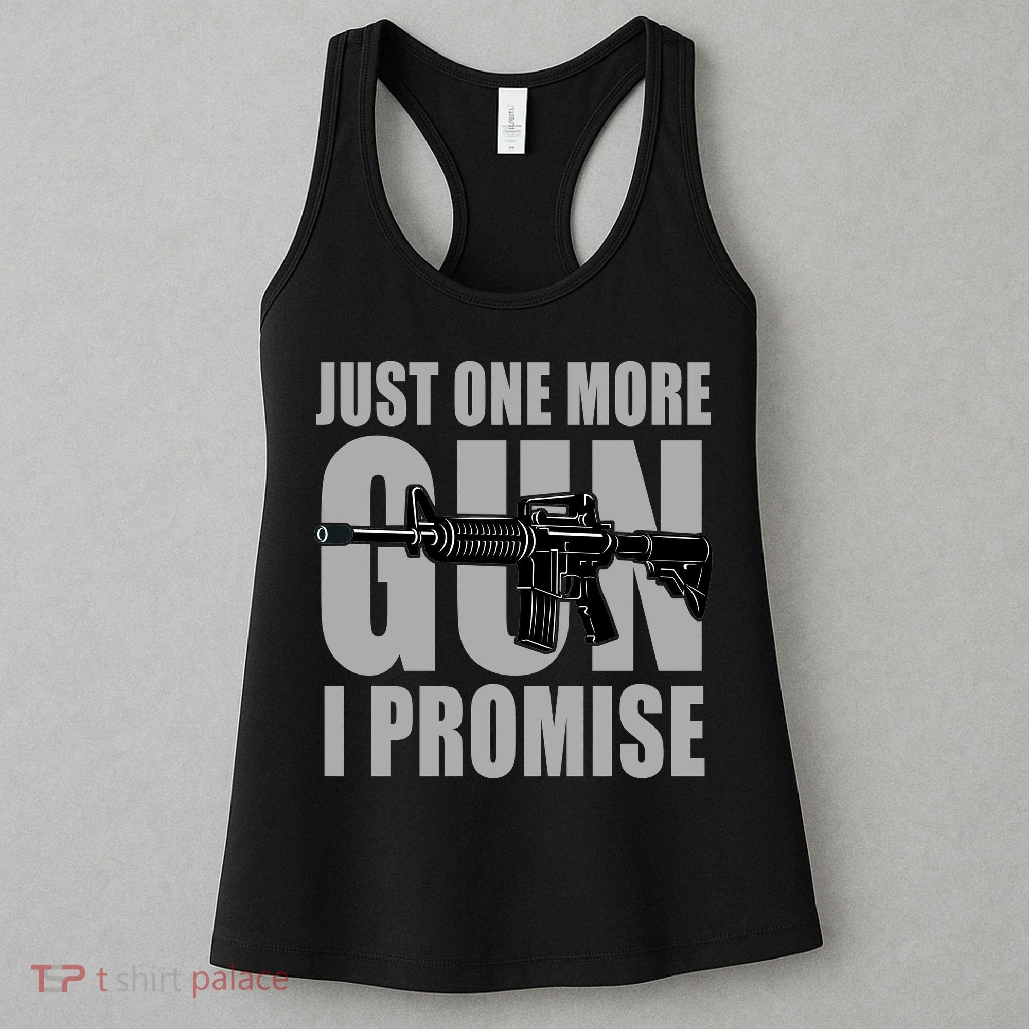 Just one more gun I promise Women's Tank Top