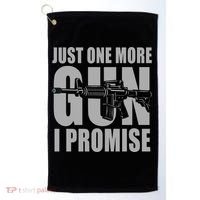Just one more gun I promise Golf Towel thumb 0