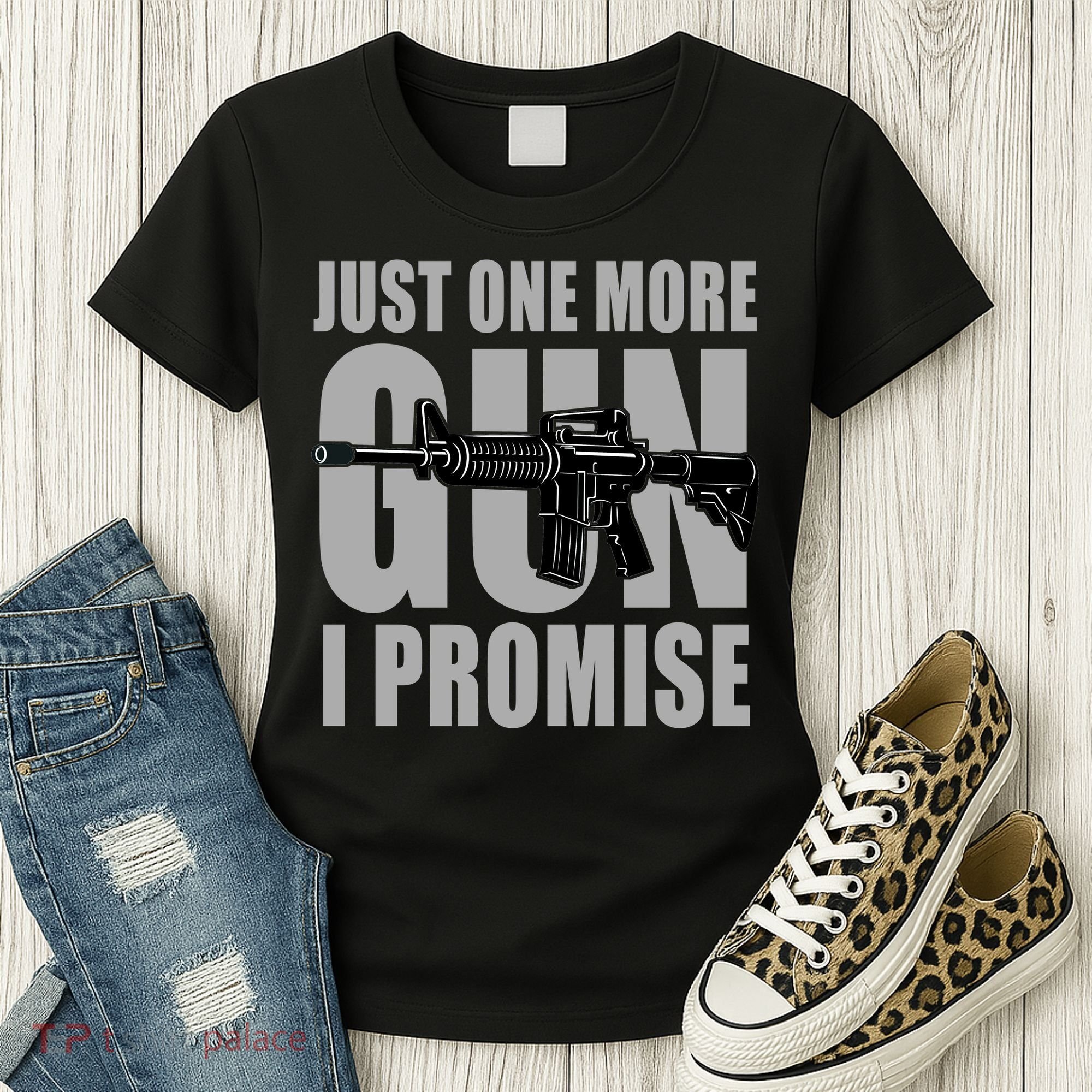 Just one more gun I promise Women's T-Shirt