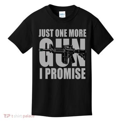 Just one more gun I promise Kids T-Shirt
