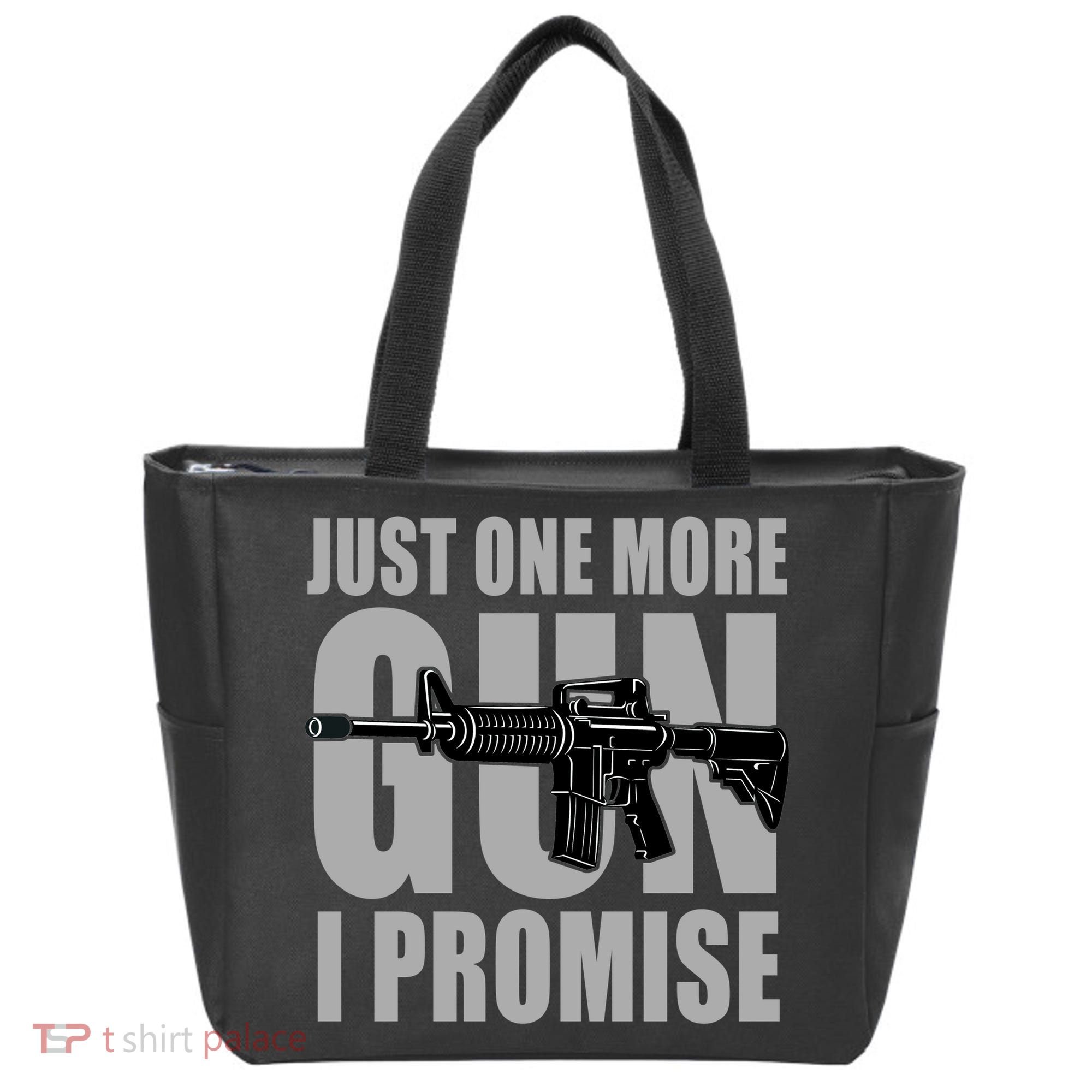 Just one more gun I promise Tote Bag