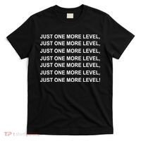 Just One More Level Game T-Shirt thumb 0