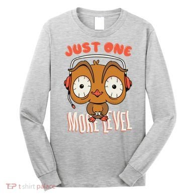 Just One More Level Owl Long Sleeve Shirt