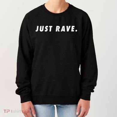 Just Rave Women's Sweatshirt