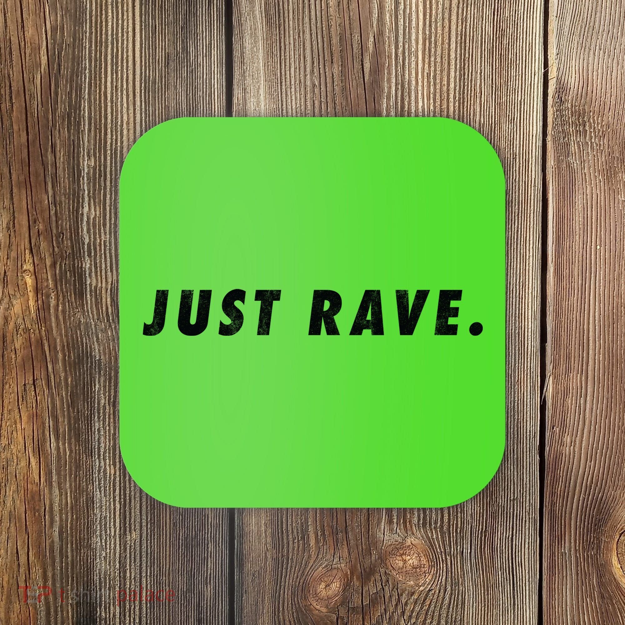 Just Rave Coaster