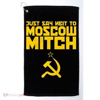 Just Say Neit To Moscow Mitch Golf Towel