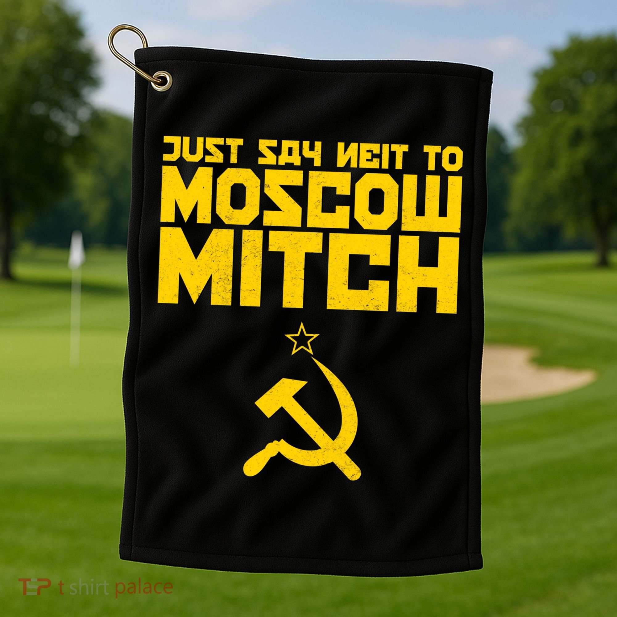 Just Say Neit To Moscow Mitch Golf Towel