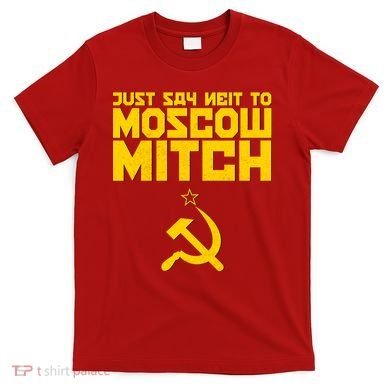 Just Say Neit To Moscow Mitch T-Shirt