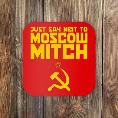 Just Say Neit To Moscow Mitch Coaster