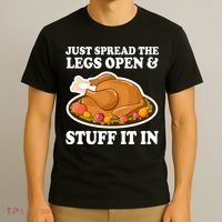 Just Spread The Legs Open & Stuff It In T-Shirt thumb 3