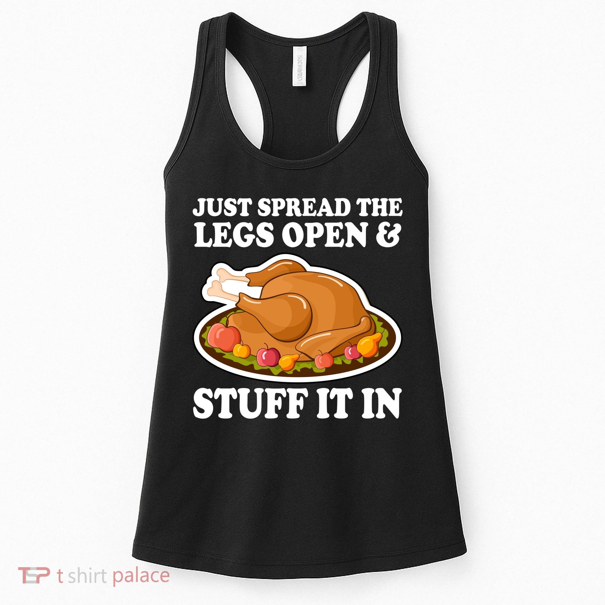 Just Spread The Legs Open & Stuff It In Women's Tank Top
