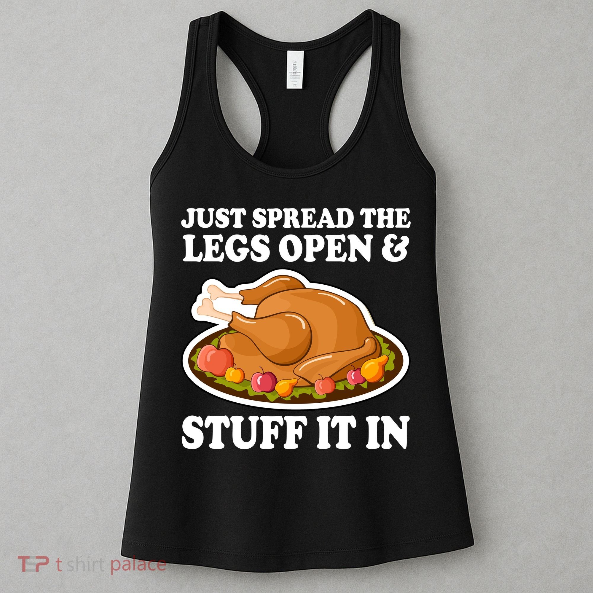 Just Spread The Legs Open & Stuff It In Women's Tank Top