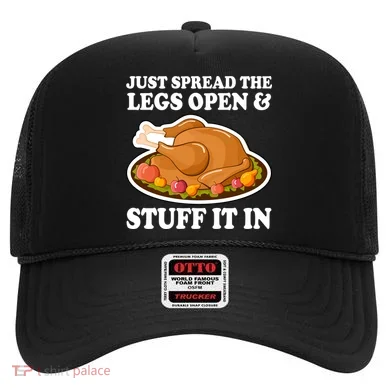 Just Spread The Legs Open & Stuff It In Hat
