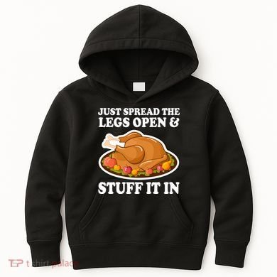 Just Spread The Legs Open & Stuff It In Kids Hoodie