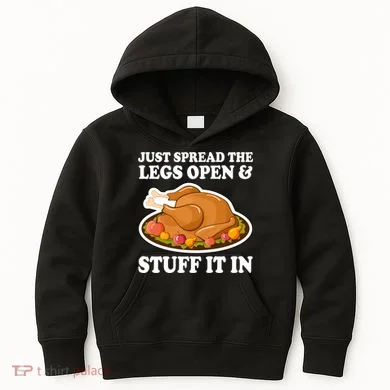 Just Spread The Legs Open & Stuff It In Kids Hoodie