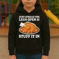 Just Spread The Legs Open & Stuff It In Kids Hoodie thumb 3