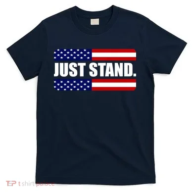 Just Stand T-Shirt