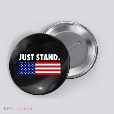 Just Stand Striped American Flag Button