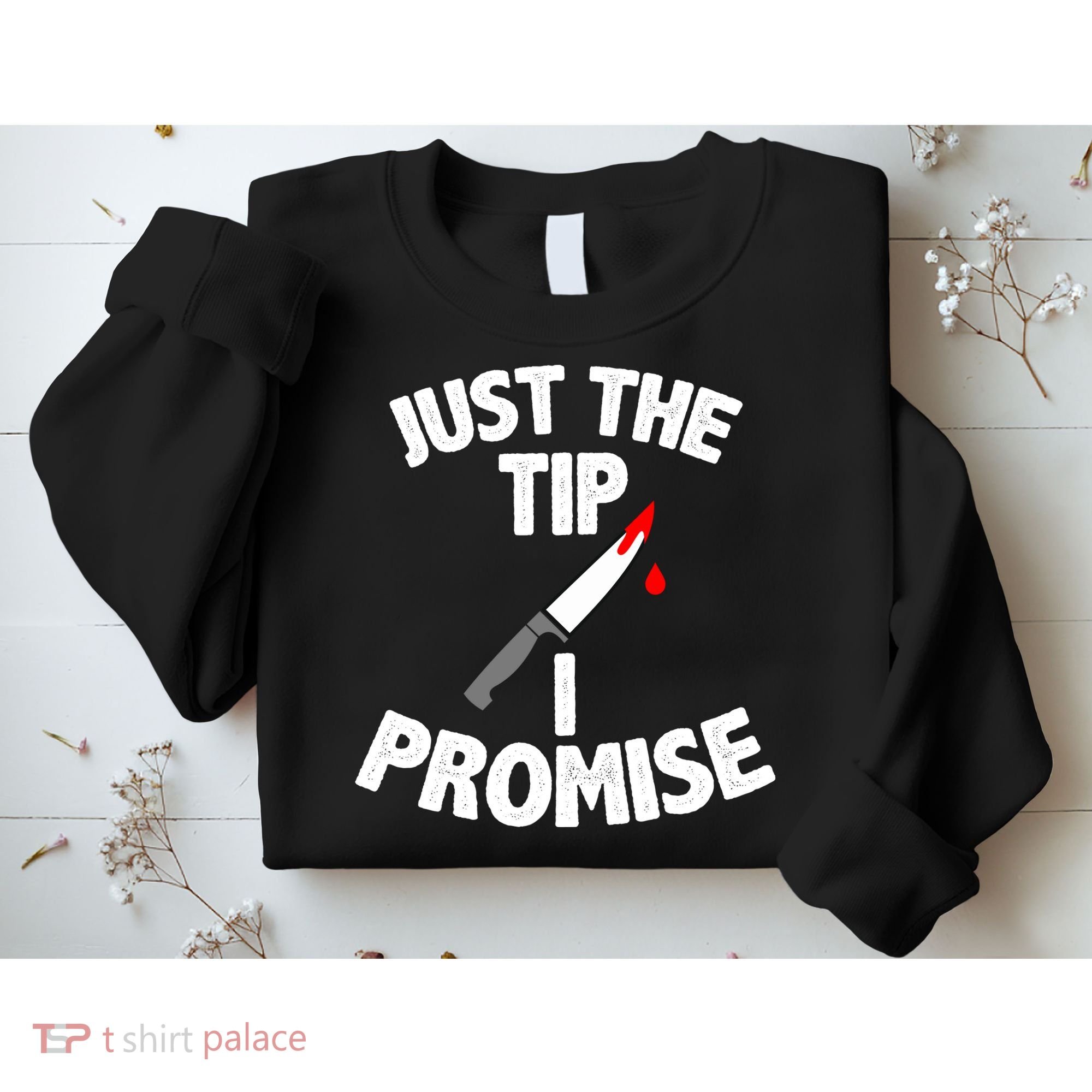 Just The Tip Funny Halloween Knife Sweatshirt