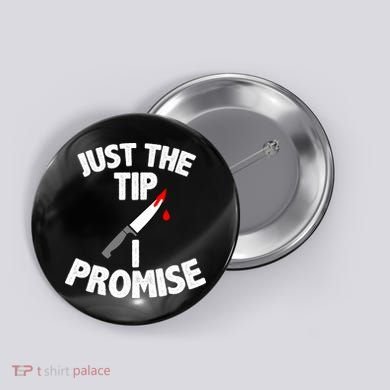 Just The Tip Funny Halloween Knife Button