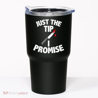 Just The Tip Funny Halloween Knife Tumbler