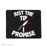 Just The Tip Funny Halloween Knife Mousepad thumb 0