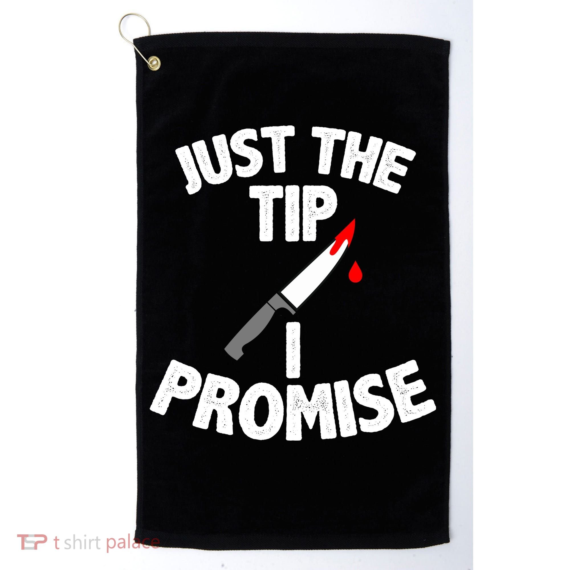 Just The Tip Funny Halloween Knife Golf Towel