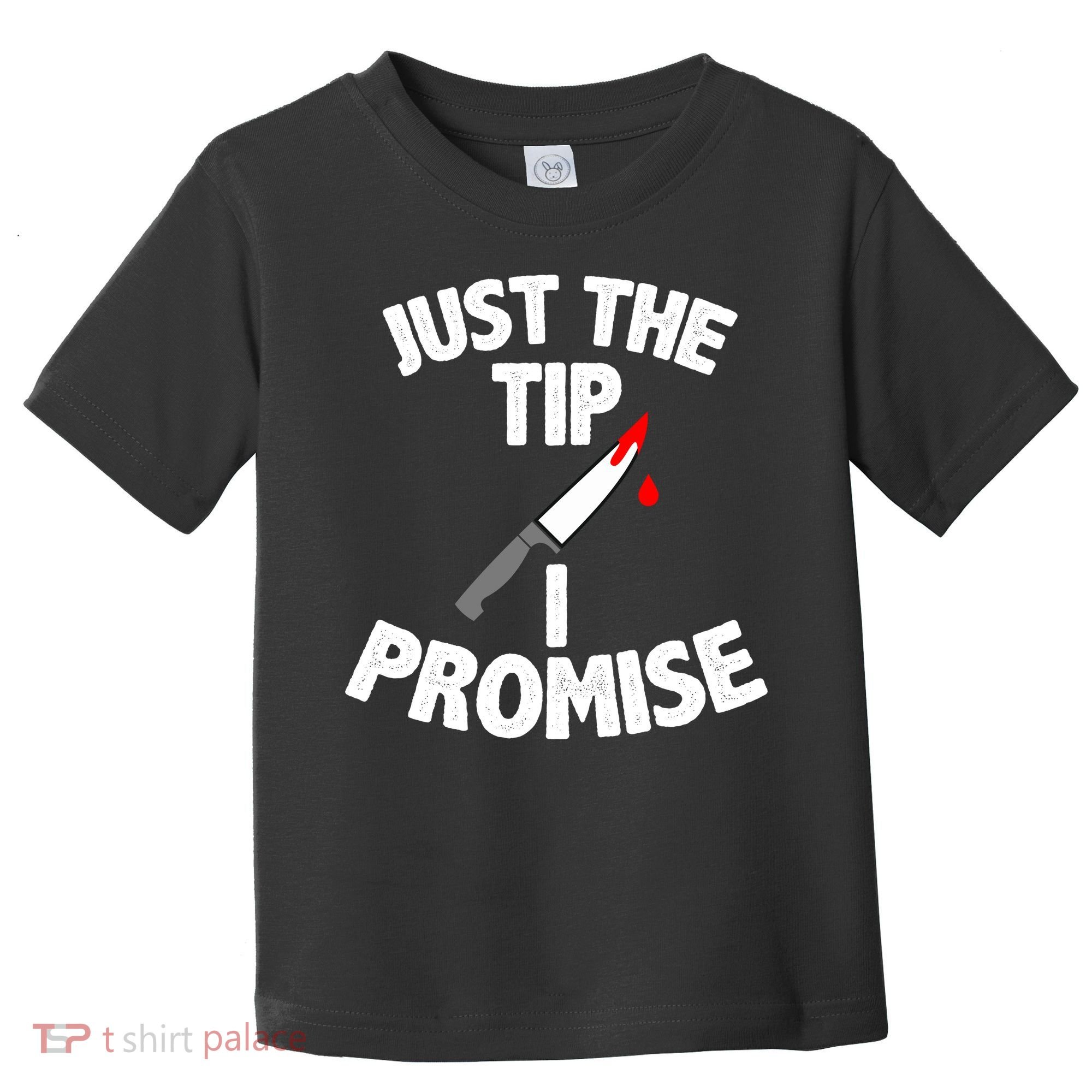 Just The Tip Funny Halloween Knife Toddler T-Shirt