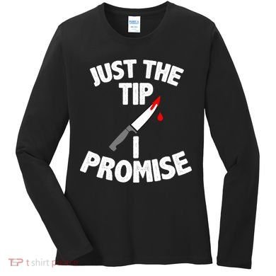Just The Tip Funny Halloween Knife Women's Long Sleeve Shirt