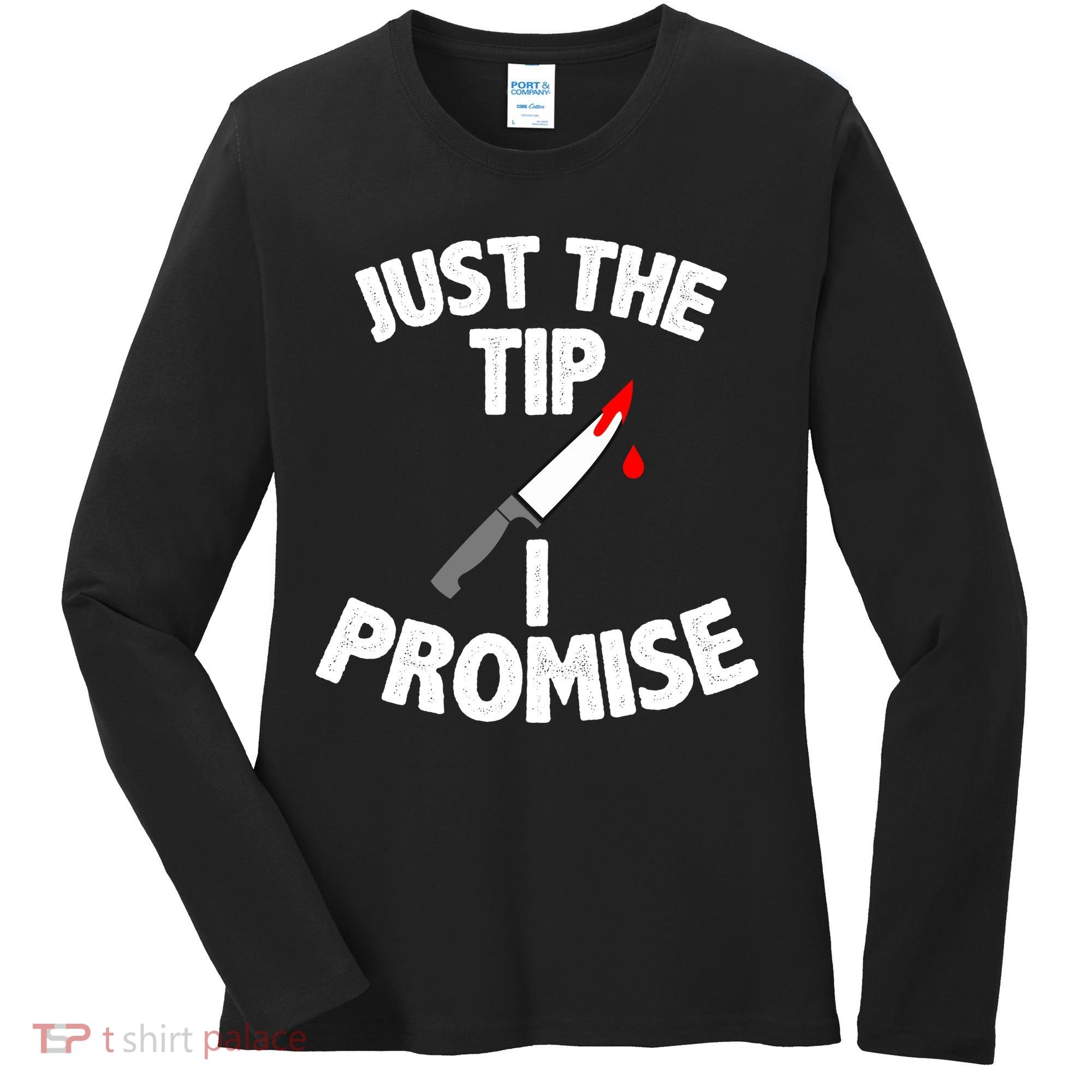 Just The Tip Funny Halloween Knife Women's Long Sleeve Shirt