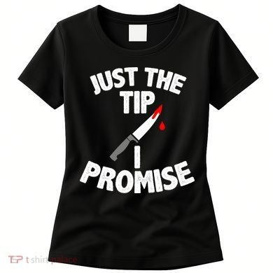 Just The Tip Funny Halloween Knife Women's T-Shirt