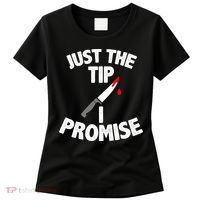 Just The Tip Funny Halloween Knife Women's T-Shirt thumb 0