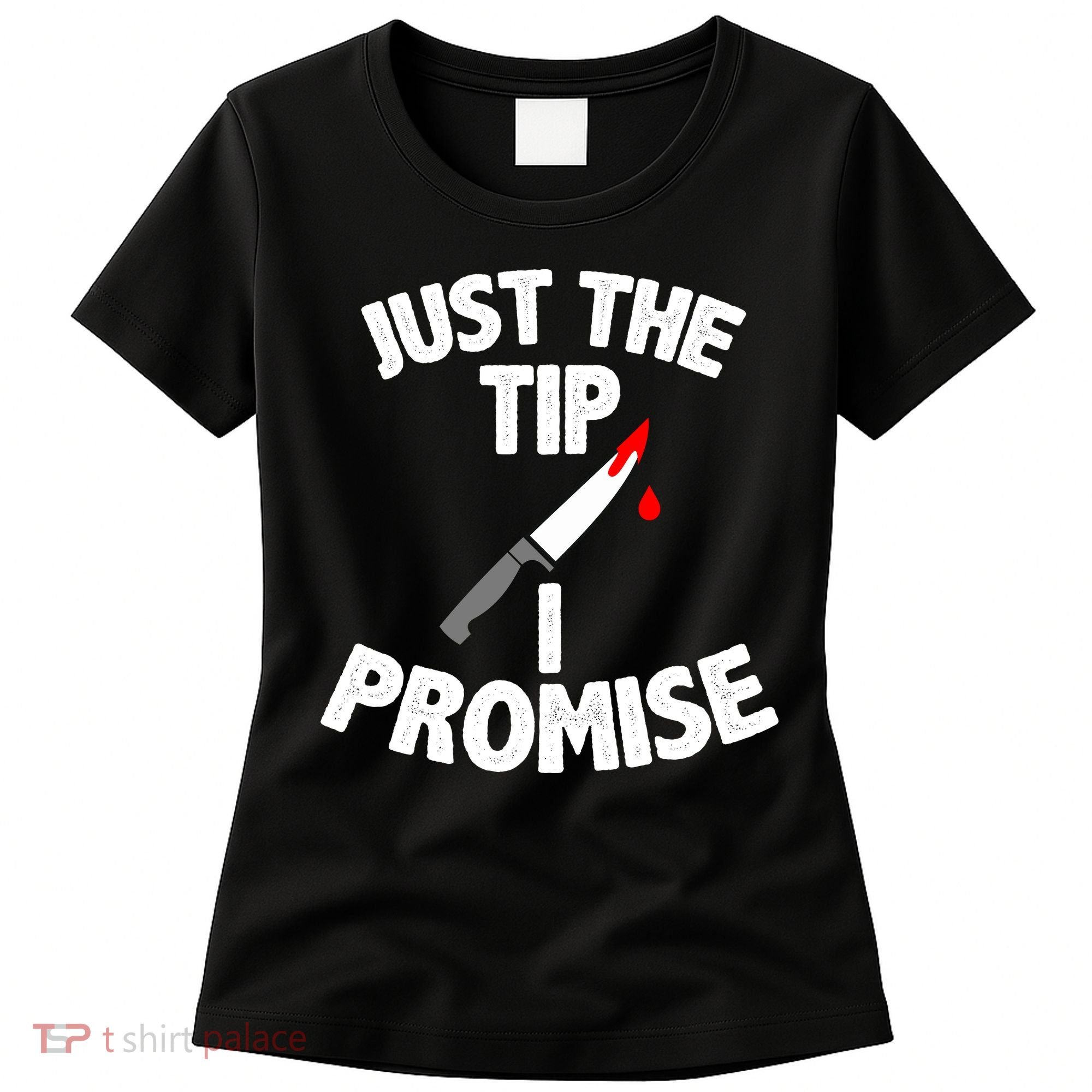 Just The Tip Funny Halloween Knife Women's T-Shirt