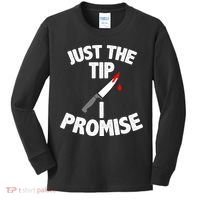 Just The Tip Funny Halloween Knife Kids Long Sleeve Shirt thumb 0