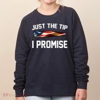 Just The Tip I Promise Women's Sweatshirt thumb 0