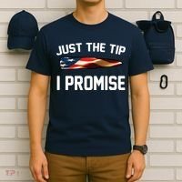 Just The Tip I Promise T-Shirt thumb 6