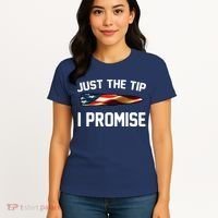 Just The Tip I Promise Women's T-Shirt thumb 4