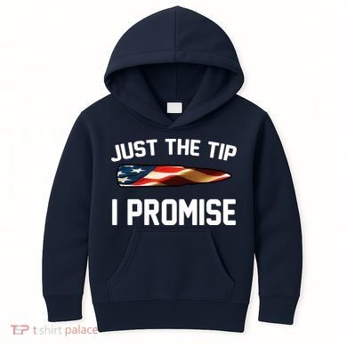 Just The Tip I Promise Kids Hoodie