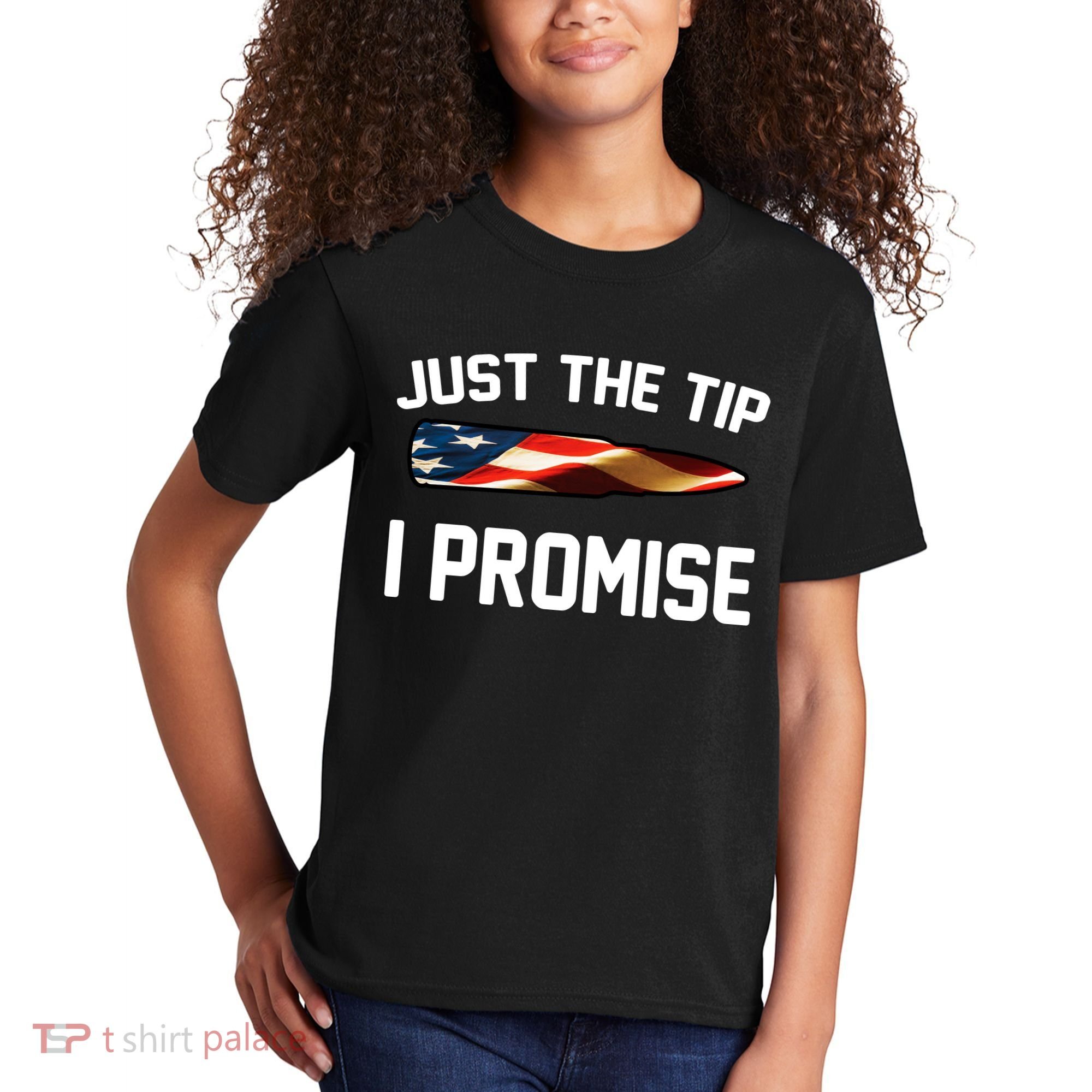 Just The Tip I Promise Kids T-Shirt