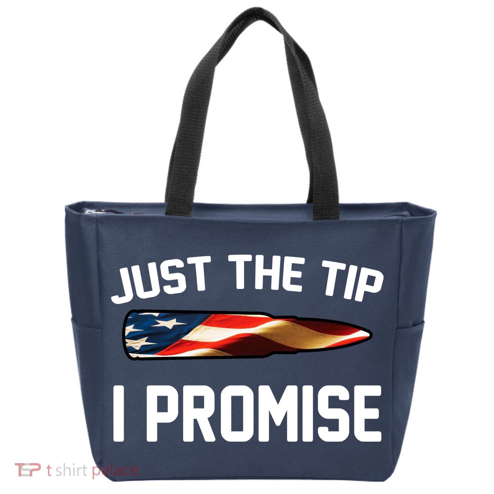 Just The Tip I Promise Tote Bag