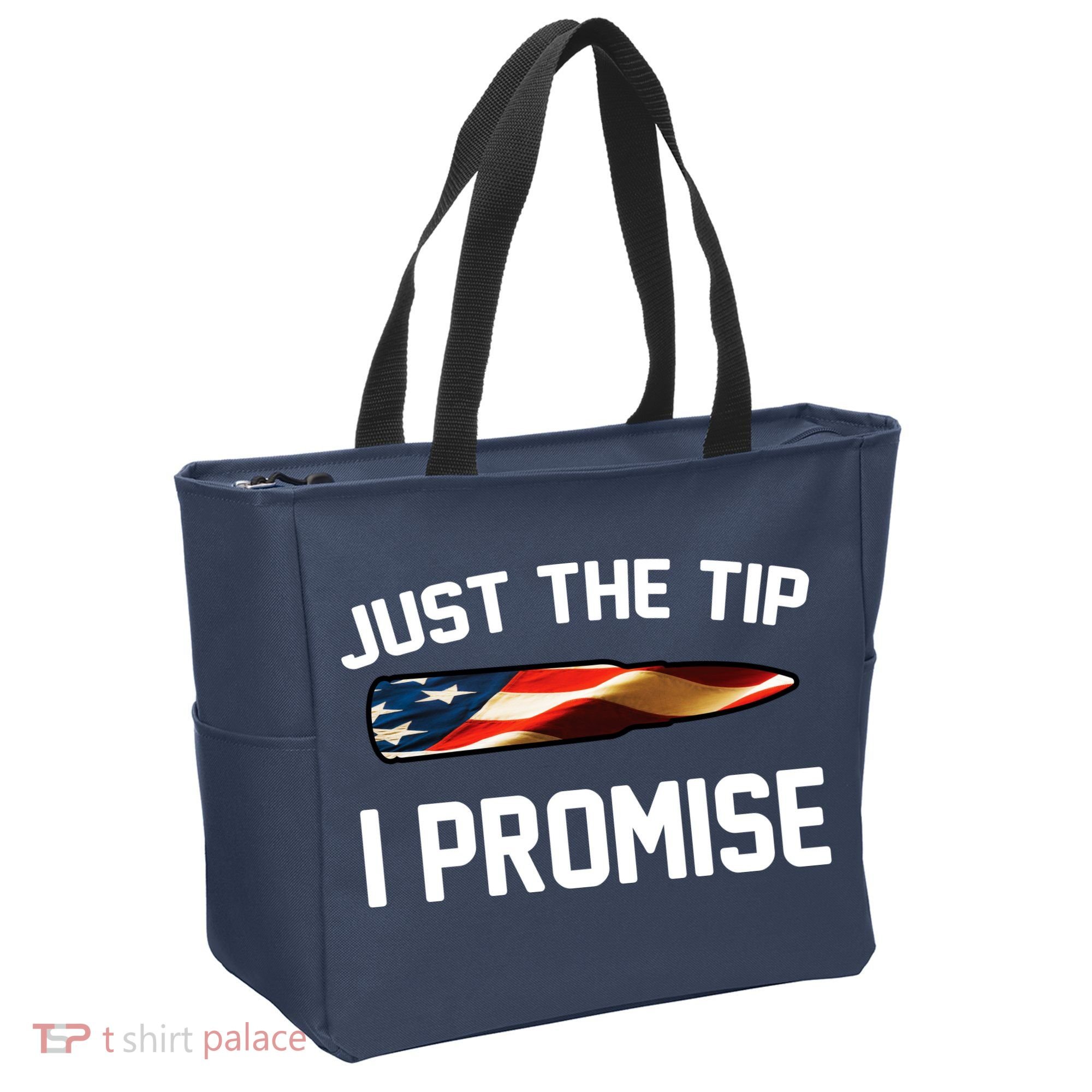 Just The Tip I Promise Tote Bag