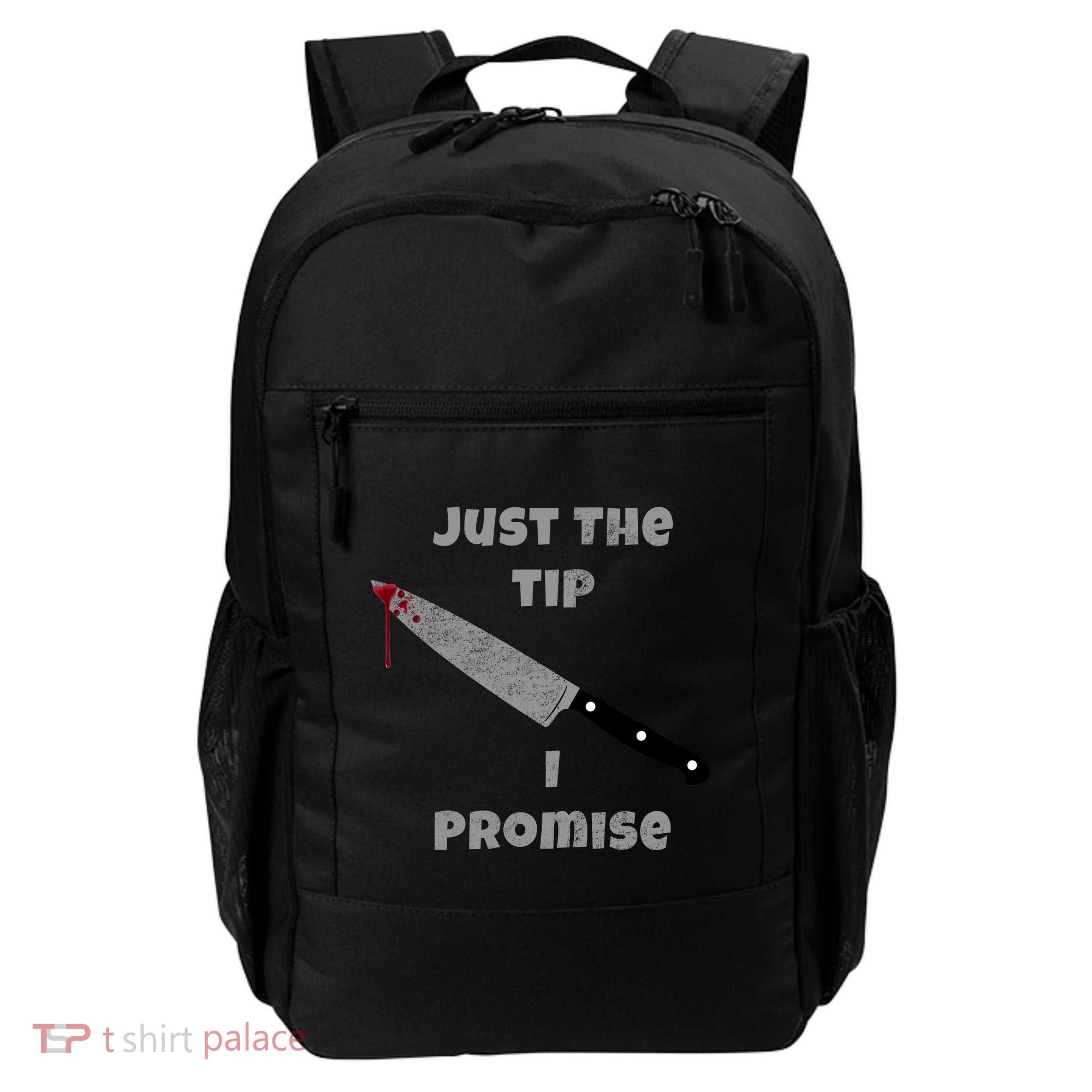 Just the Tip I Promise Halloween Knife Backpack
