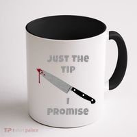 Just the Tip I Promise Halloween Knife Coffee Mug thumb 1