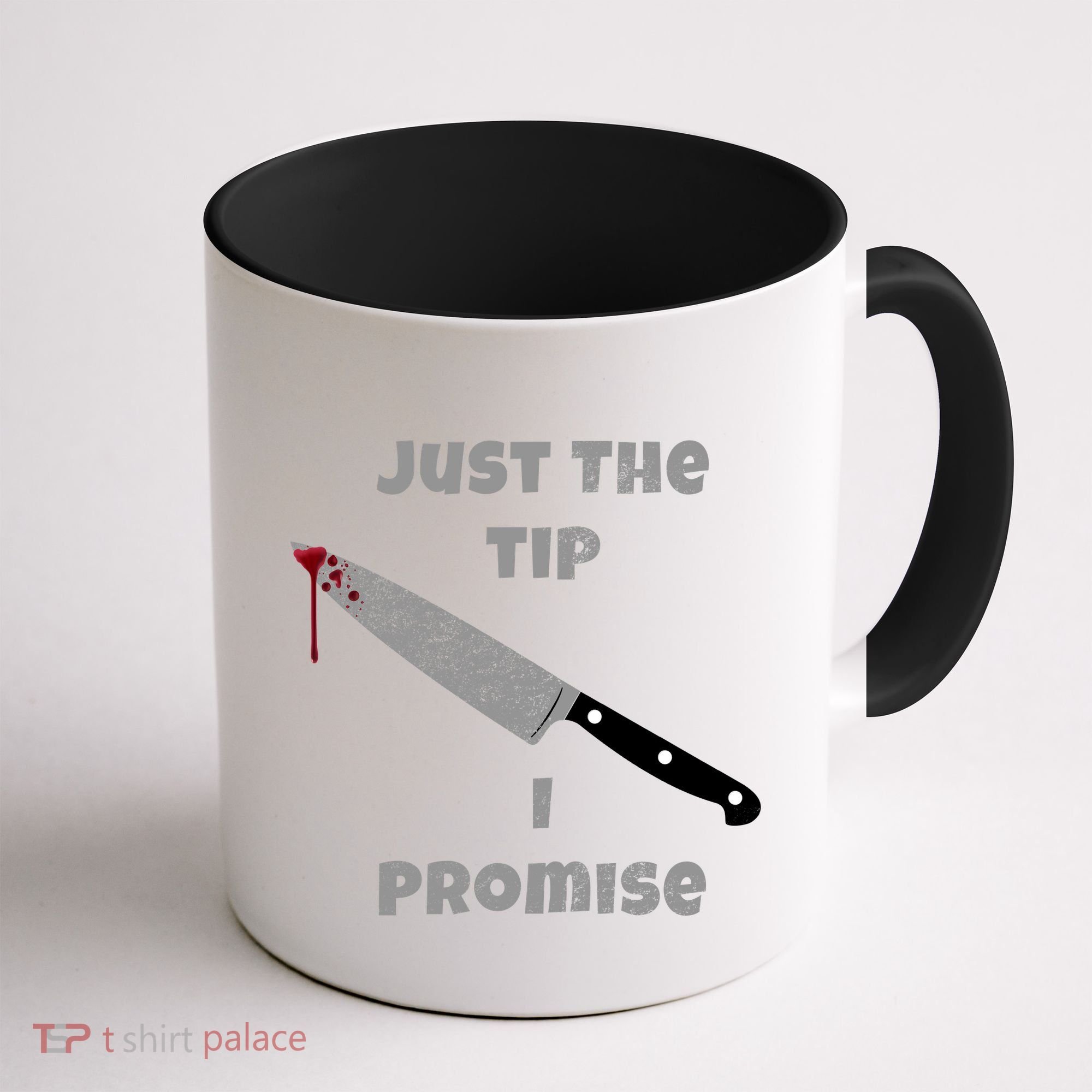 Just the Tip I Promise Halloween Knife Coffee Mug
