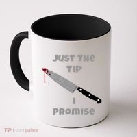 Just the Tip I Promise Halloween Knife Coffee Mug thumb 0
